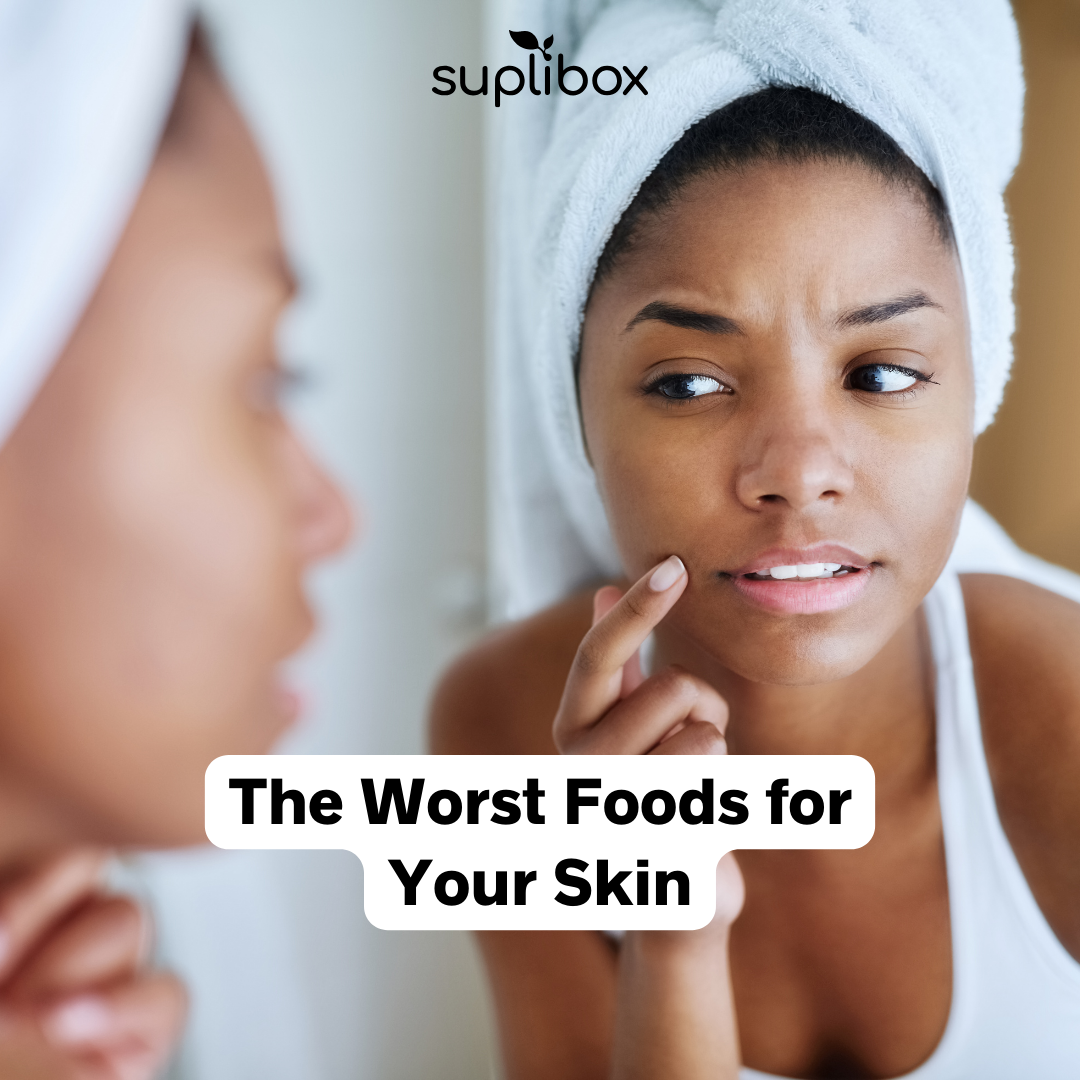The Worst Foods for Your Skin