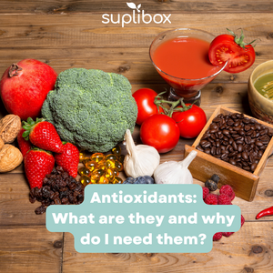 Antioxidants: What are they and why do I need them?