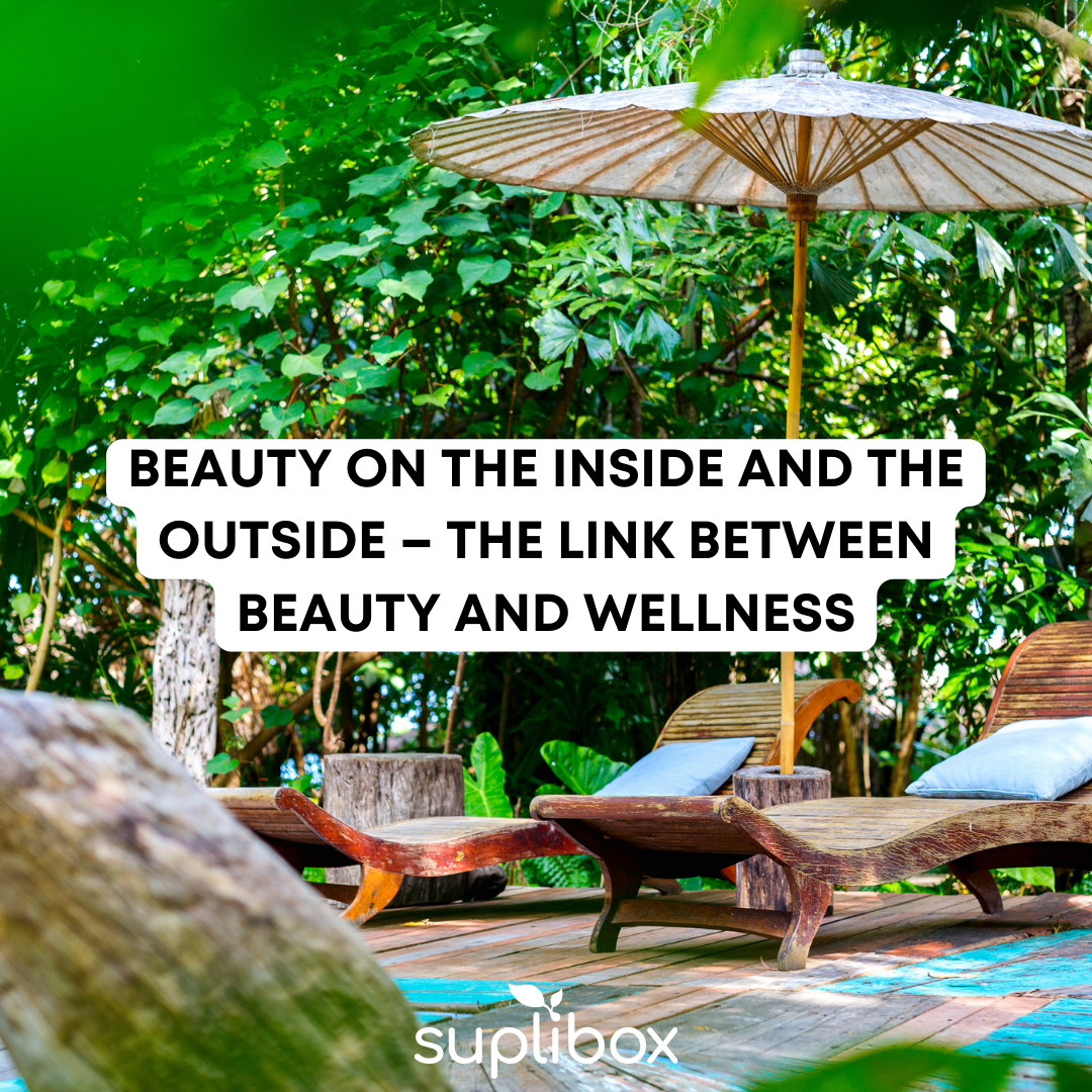 Beauty on the inside and the outside – the link between beauty and wellness